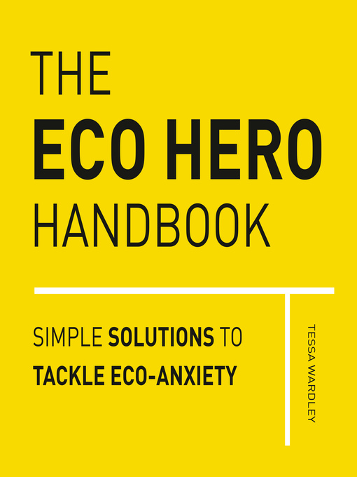 Title details for The Eco Hero Handbook by Tessa Wardley - Available